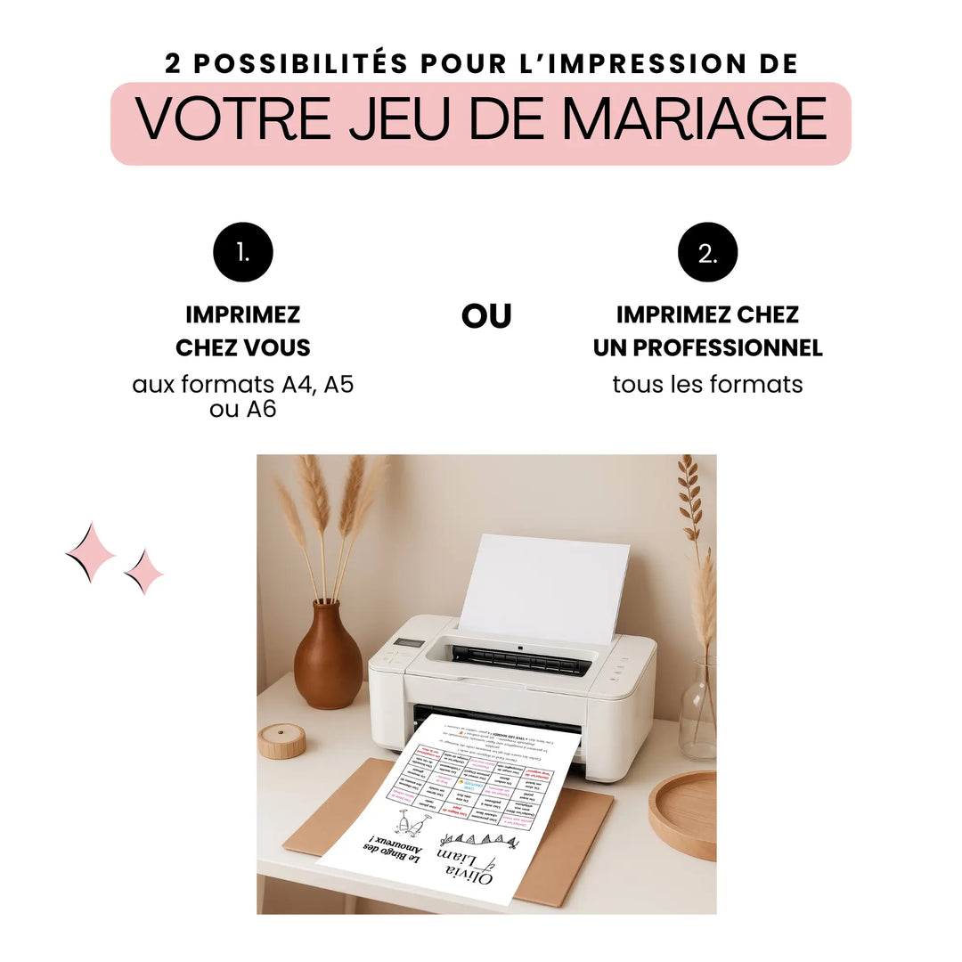 Imprimante à domicile en train d’imprimer un jeu de mariage type bingo personnalisé, posée sur un bureau beige décoré, avec texte « 2 possibilités pour l’impression de votre jeu de mariage : imprimez chez vous ou chez un professionnel ».