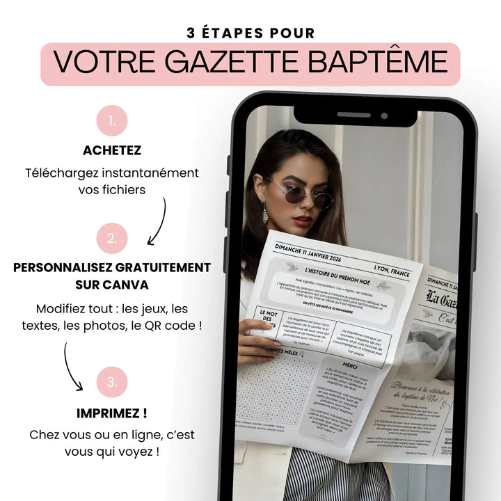 Femme élégante lisant une gazette de baptême élégante personnalisée depuis un smartphone, illustrant les 3 étapes : acheter, personnaliser sur Canva et imprimer.