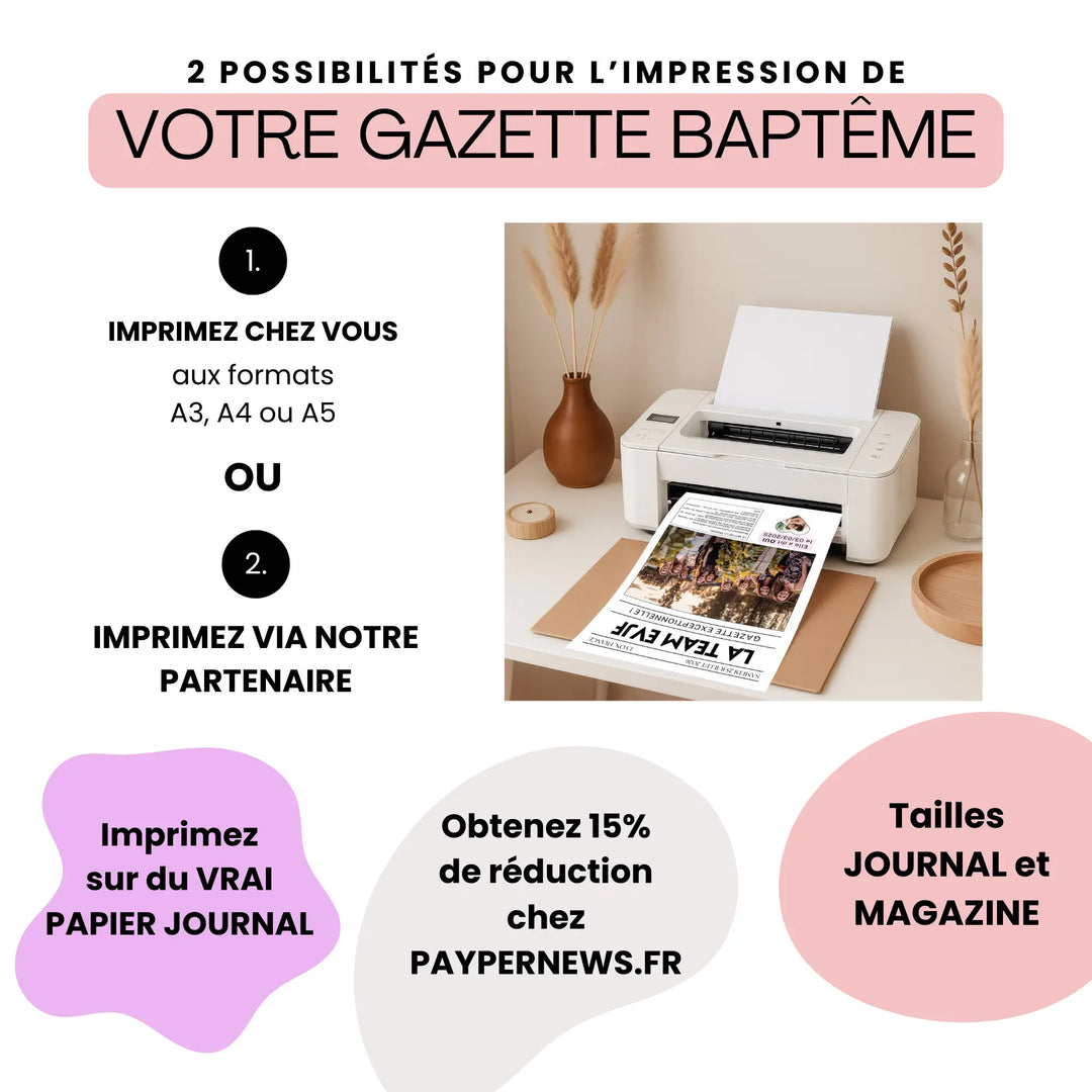 Options d’impression pour votre gazette baptême personnalisable : à domicile ou via partenaire sur papier journal avec réduction.